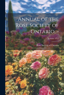 Annual of the Rose Society of Ontario. -; Volume 1919