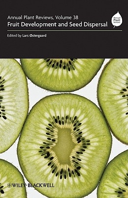 Annual Plant Reviews, Fruit Development and Seed Dispersal - Ostergaard, Lars (Editor)