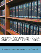 Annual Poultryman's Guide And Combined Catalogues