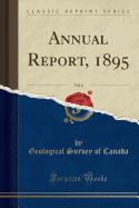 Annual Report, 1895, Vol. 6 (Classic Reprint)