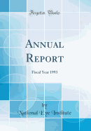 Annual Report: Fiscal Year 1993 (Classic Reprint)