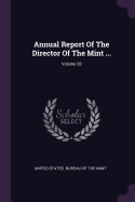 Annual Report of the Director of the Mint ...; Volume 28