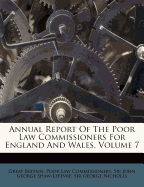 Annual Report of the Poor Law Commissioners for England and Wales, Volume 7