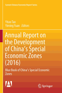 Annual Report on the Development of China's Special Economic Zones (2016): Blue Book of China's Special Economic Zones