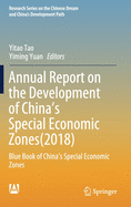 Annual Report on the Development of China's Special Economic Zones(2018): Blue Book of China's Special Economic Zones