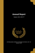 Annual Report; Volume 1872, 1874-77