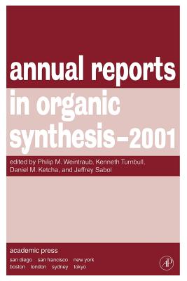 Annual Reports in Organic Synthesis 2001 - Weintraub, Philip M, and Turnbull, Kenneth