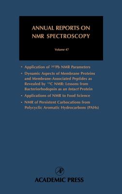 Annual Reports on NMR Spectroscopy: Volume 47 - Webb, Graham A