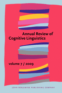 Annual Review of Cognitive Linguistics: Volume 7