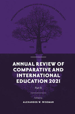 Annual Review of Comparative and International Education 2021 - Wiseman, Alexander W (Editor)