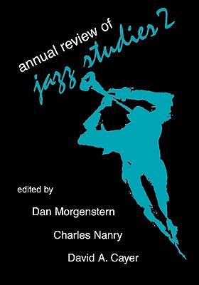 Annual Review of Jazz Studies 2: 1983 - Morgenstern, Dan (Editor), and Berger, Edward (Editor), and Porter, Lewis (Editor)