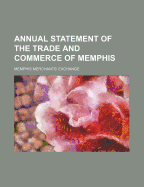 Annual Statement of the Trade and Commerce of Memphis