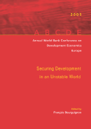 Annual World Bank Conference on Development Economics 2006, Europe: Securing Development in an Unstable World
