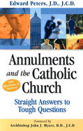 Annulments & the Catholic Church: Straight Answers to Tough Questions
