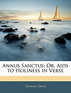 Annus Sanctus; Or, AIDS to Holiness in Verse