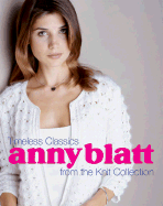 Anny Blatt: Timeless Classics from the Knit Collection