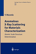 Anomalous X-Ray Scattering for Materials Characterization: Atomic-Scale Structure Determination