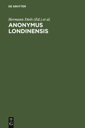 Anonymus Londinensis: Auszge Eines Unbekannten Aus Aristoteles-Menons Handbuch Der Medizin Und Aus Werken Anderer lterer rzte