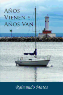 Anos Vienen y Anos Van