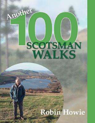 Another 100 Scotsman Walks - Howie, Robin