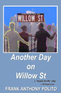 Another Day on Willow St: A Play
