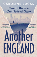 Another England: How to Reclaim Our National Story
