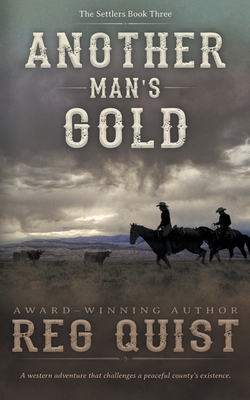 Another Man's Gold: A Christian Western - Quist, Reg