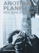 Another Planet: New York Portraits 1976-1996