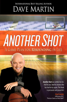 Another Shot: A Game Plan for Rebounding in Life - Martin, Dave, Dr.