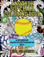 Another Softball Coloring Book: All New Coloring Pages! A relaxing and fun activity for players and fans ages 9 to 13