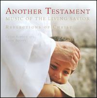 Another Testament: Songs of the Living Savior - Various Artists