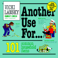 Another Use For...: 101 Common Household Items - Lansky, Vicki