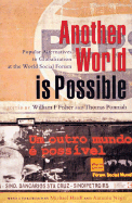 Another World is Possible: World Social Forum Proposals for an Alternative Globalization