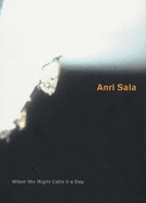 Anri Sala: When the Night Calls It a Day