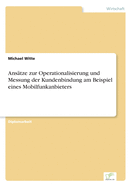 Ansatze Zur Operationalisierung Und Messung Der Kundenbindung Am Beispiel Eines Mobilfunkanbieters