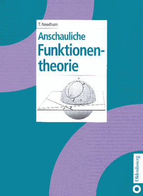 Anschauliche Funktionentheorie - Needham, Tristan