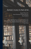 Anschauungen: Oder, Lehren Und Entwuerfe Zur Hoeherbildung Des Menschheitslebens. Aus Dem Handschriftlichen Nachlasse Des Verfasser Hrsg. Von Paul Hohlfeld Und August Wuensche, Dritter Band