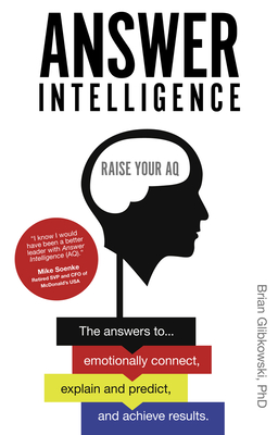 Answer Intelligence: Raise Your Aq - Glibkowski, Brian, PhD