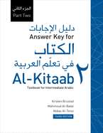 Answer Key for Al-Kitaab Fii Tacallum Al-Carabiyya: A Textbook for Intermediate Arabicpart Two, Third Edition