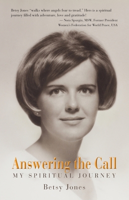 Answering the Call: My Spiritual Journey - Jones, Betsy