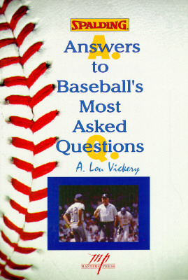 Answers to Baseball's Most Asked Questions - Vickery, Lou, and Vickery, A Lou