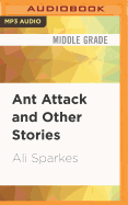 Ant Attack and Other Stories