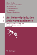 Ant Colony Optimization and Swarm Intelligence: 5th International Workshop, ANTS 2006 Brussels, Belgium, September 4-7, 2006 Proceedings