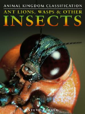 Ant Lions, Wasps and Other Insects - Parker, Steve