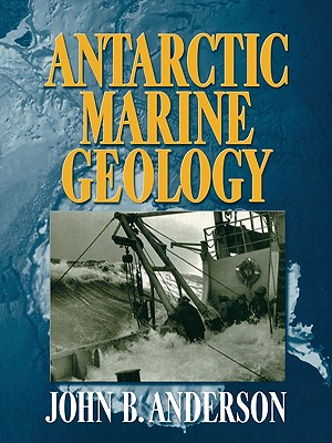 Antarctic Marine Geology - Anderson, J B