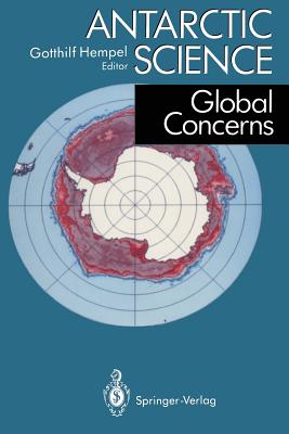 Antarctic Science: Global Concerns - Hempel, Gotthilf (Editor)