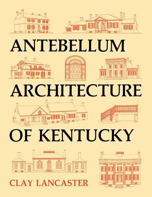 Antebellum Architecture of Kentucky - Lancaster, Clay