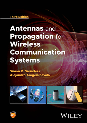 Antennas and Propagation for Wireless Communication Systems - Saunders, Simon R., and Aragn-Zavala, Alejandro A.