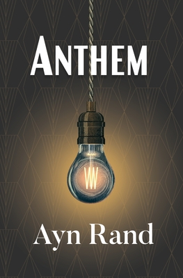 Anthem (Reader's Library Classic) - Rand, Ayn