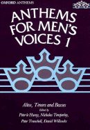 Anthems for Men's Voices: Volume 1: Altos, Tenors and Basses